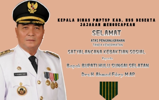 SELAMAT ATAS PENGANUGERAHAN TANDA KEHORMATAN SATYALENCANA KEBAKTI SOSIAL KEPADA BUPATI HULU SUNGAI SELATAN