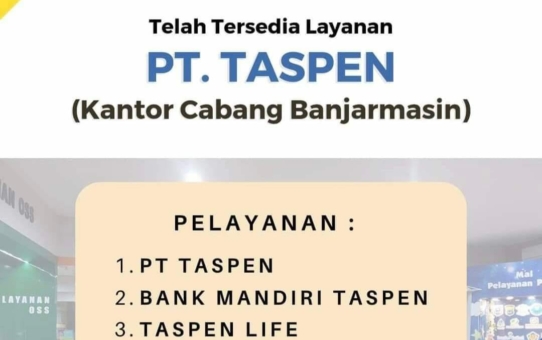 LAYANAN PT. TASPEN KINI HADIR DI MAL PELAYANAN PUBLIK KABUPATEN HULU SUNGAI SELATAN