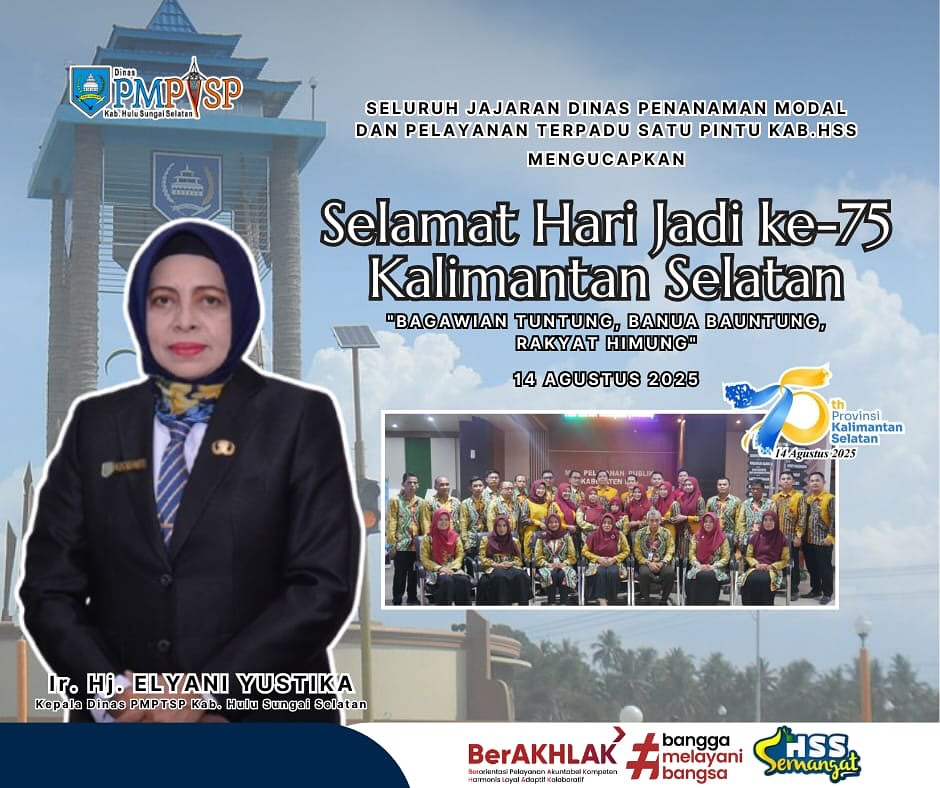 Selamat Hari Jadi Ke-75 Kalimantan Selatan  “Bagawian Tuntung, Banua Bauntung, Rakyat Himung”